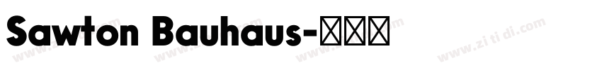 Sawton Bauhaus字体转换 Sawton Bauhaus字体转换